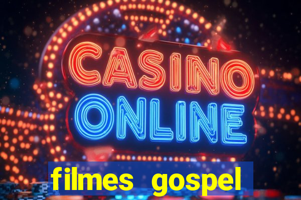 filmes gospel baseadas em fatos reais emocionantes